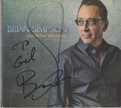Brian Simpson   Just What You Need Digipak CD JR2 It Has A Signed Cover And Disc