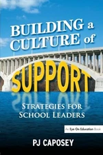 Building a Culture of Support: Strateg..., Caposey, P J