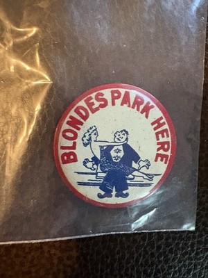 Vintage Humorous Pin Pinback Button Blondes Park Here