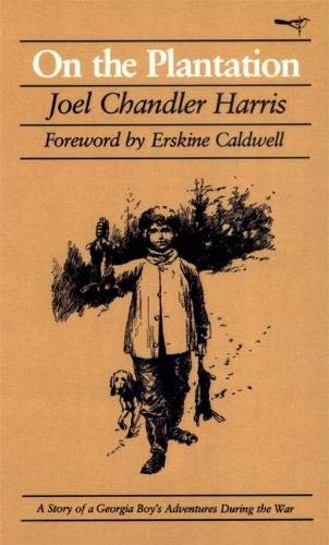 On The Plantation: A Story Of A Georgia Boy'S A. Harris, Kemble, Caldwell<|