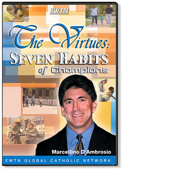 THE VIRTUES: SEVEN HABITS OF CHAMPIONS AN EWTN 3-DISC DVD