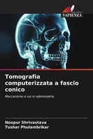 Noopur Shrivastava (U. A.) | Tomografia Computerizzata A Fascio Conico | Buch