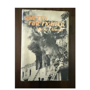 Harry J. Ahearn Ghetto Fire Fighter Signed Hardcover Book Firefighting & Rescue