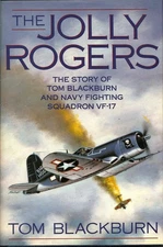 The Jolly Rogers: The Story of Tom Blackburn and Navy Fighting Squadron VF-1...