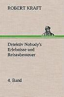 Thumbnail - Detektiv Nobody's Erlebnisse Und Reiseabenteuer | Buch | 9783849535179