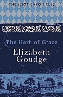 Elizabeth Goudge - Herb Of Grace Book Two Of The Eliot Chronicles - - G245Z