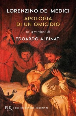 Buch - Ärzte Lorenzino de' / Edoardo Albinati - Entschuldigung eines Mordes. In der