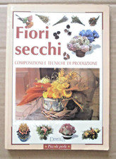 Fiori secchi Composizioni e tecniche di produzione -  Demetra 1999