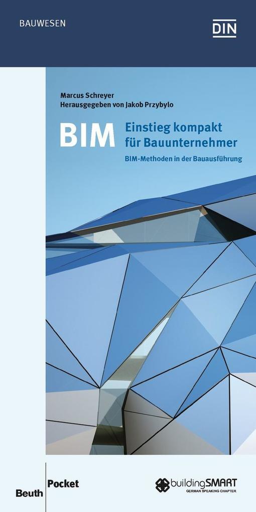 Bim - Einstieg Kompakt Für Bauunternehmer | Marcus Schreyer | 2016 |
