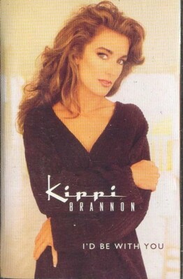 I'd Be with You by Kippi Brannon Cassette