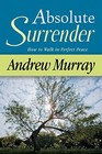 Absolute Surrender - Paperback By Andrew Murray - ACCEPTABLE