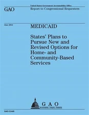Medicaid States' Plan to Pursue New and Revised Options for Home-and Communit...