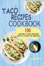 Diane Valdez Taco Recipes Cookbook (Paperback) (UK IMPORT)