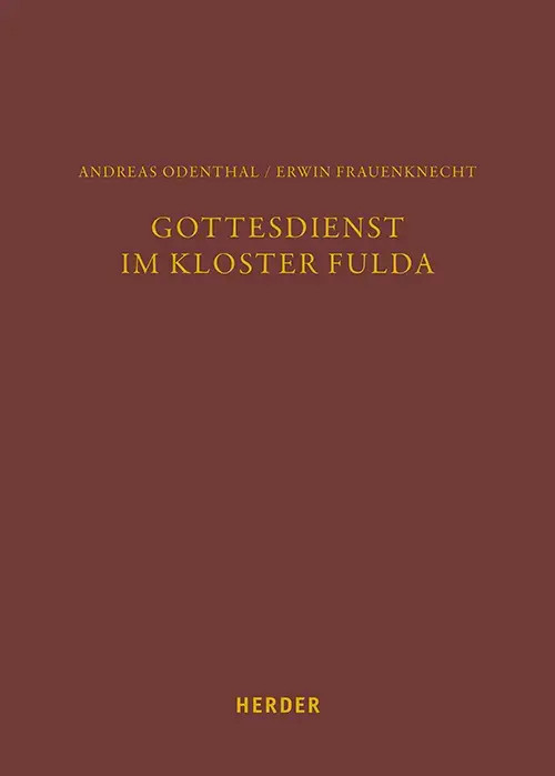 Gottesdienst im Kloster Fulda Andreas Odenthal (u. a.) Buch 352 S. Deutsch 2022