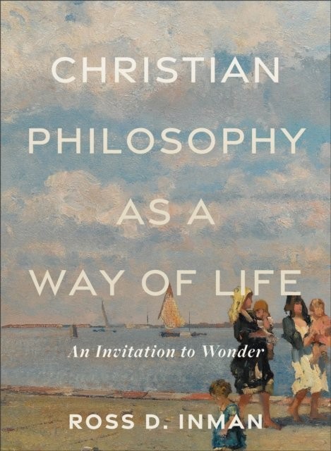 Christian Philosophy as a Way of Life – An by Ross D. Inman PAPERBACK - Image 5