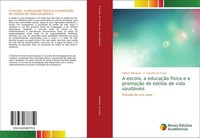 A Escola, A EducaçãO FíSica E A PromoçãO De Estilos De Vida SaudáVeis F. Carreir