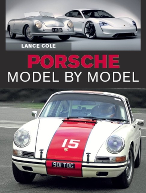 Porsche Model by Model by Lance Cole (Hardback Book)