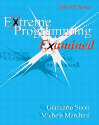 Extreme Programming Examined (Xp Series) Paperback / softback Book The Fast Free