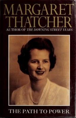 The Path to Power by Thatcher, Margaret,Thatcher, Margaret, Good Book