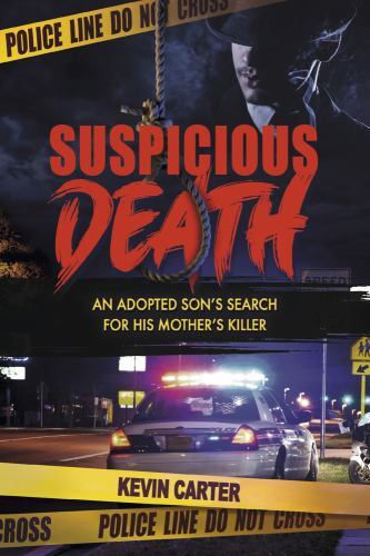 Suspicious Death : An Adopted Son's Search for His Mother's Killer, Paperback...