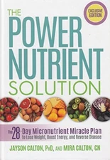 The Power Nutrient Solution The 28-day Micronutrient Miracle Plan Phd; Mira Calt