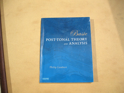 Basic Post-Tonal Theory and Analysis by Lambert, Philip