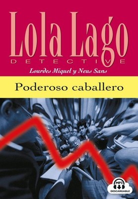 Lourdes Miquel; Neus Sans / Poderoso caballero