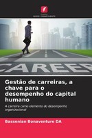 Bassenian Bonaventure Da | GestãO De Carreiras, A Chave Para O Desempenho Do...
