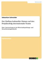 Der Einfluss Kultureller Distanz Auf Den Projekterfolg Internationaler Teams