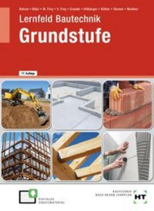 eBook inside: Buch und eBook Lernfeld Bautechnik Grundstufe Volker Frey