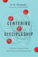 Centering Discipleship E. K. Strawser Taschenbuch Einband - Flex.(Paperback) IVP