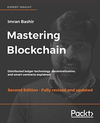 Mastering Blockchain - Second Edition..., Bashir, Imran