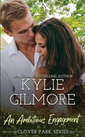 An Ambitious Engagement Kylie Gilmore Taschenbuch Clover Park Englisch 2015