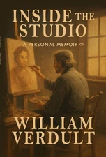 Inside the Studio: Personal Memoir of William Verdult - Artist Biography (Paperb