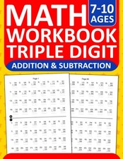 Addition and Subtraction Math Workbook Triple Digit Exercises For Kids Ages 7-10