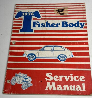 Original 1976 Fisher Body Service Manual Genuine GM Chevrolet Chevette 