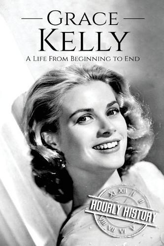 Hourly History Grace Kelly (Tascabile) Biographies of Actors