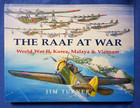The RAAF At War World War II, Korea, Malaya & Vietnam by Jim Turner h/c JJ26