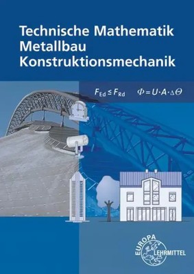 Technische Mathematik Metallbau Konstruktionsmechanik | Gerhard Bulling (u. a.)