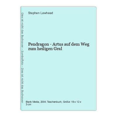 Pendragon - Artus auf dem Weg zum heiligen Gral Lawhead, Stephen: 333770