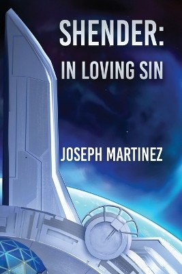 Shender: In Loving Sin By Joseph Martinez - New Copy - 9798869287380