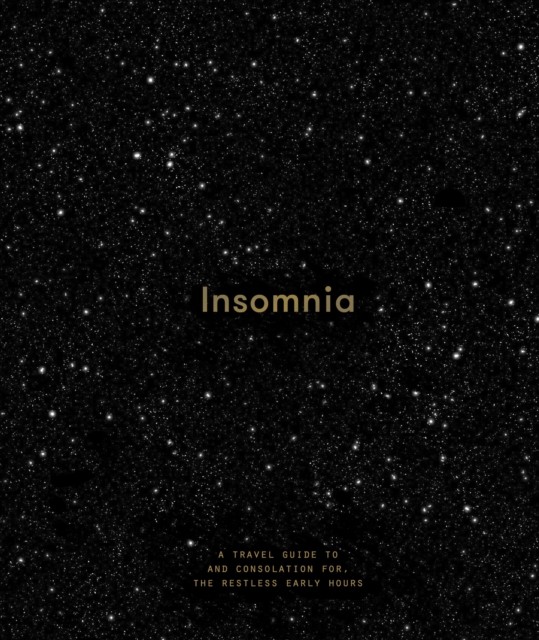 Insomnia: A Guide to and Consolation for the Restless Early Hours by Life New^* - Image 3