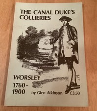 The Canal Duke's Collieries: Worsley 1760-1900 : Glen Atkinson