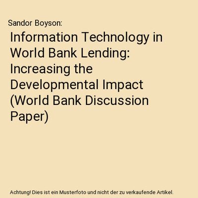 Information Technology in World Bank Lending: Increasing the Developmental Impac