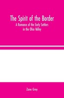Zane Grey | The Spirit Of The Border | Taschenbuch | Englisch (2020)