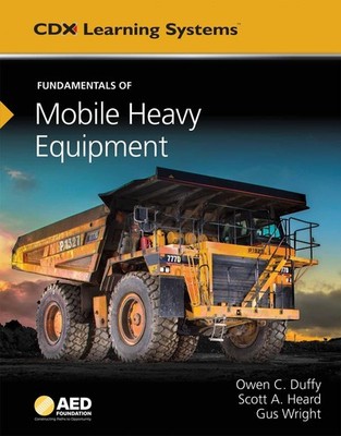 Fundamentals of Mobile Heavy Equipment: . (Cdx Learning Systems) - hardcover...