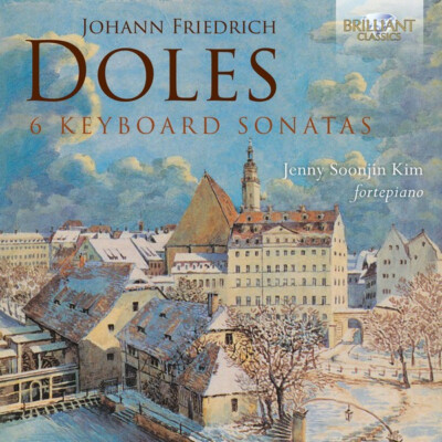 JOHANN FRIEDRICH DOLES 6 Keyboard Sonatas / Jenny Soonjin Kim CD NEW SEALED