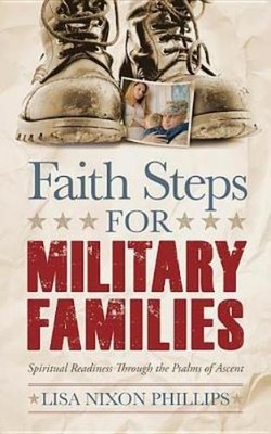 Lisa Nixon Phillips Faith Steps for Military Families (Paperback) (UK IMPORT)