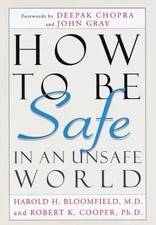 How to Be Safe in an Unsafe World: The Only  Guide to Inner Peace an - VERY GOOD