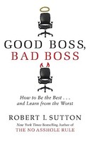 Robert Sutton - Good Boss Bad Boss How To Be The Best... And Learn - G245Z